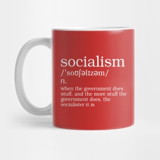 Socialism Is When The Government Does Stuff Mug